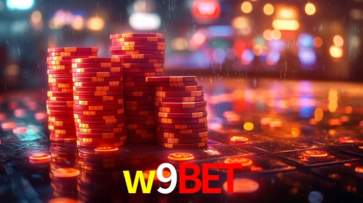 Explore as vantagens do w9bet: serviço profissional e confiabilidade